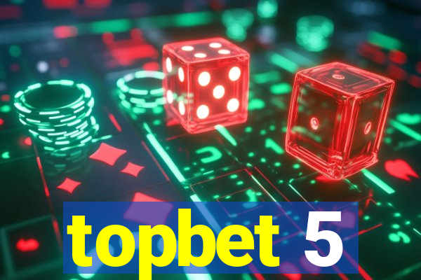 topbet 5